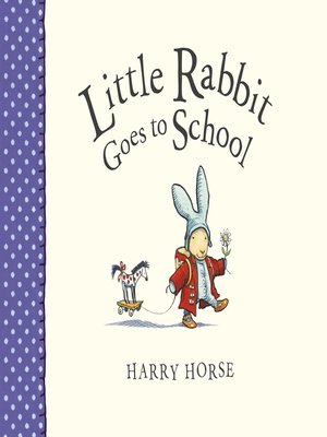 cover image of Little Rabbit Goes to School